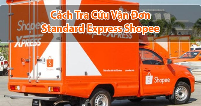 Hướng dẫn cách tra cứu vận đơn standard express Shopee
