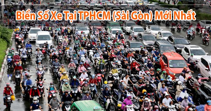 Biển số xe TPHCM (Sài Gòn) - Ký hiệu biển số xe Quận Huyện mới nhất