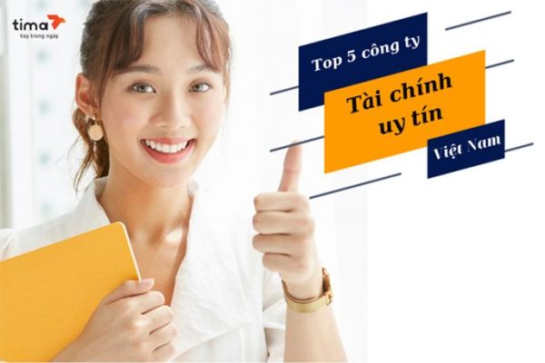 Top 5 công ty tài chính cho vay uy tín nhất Việt Nam