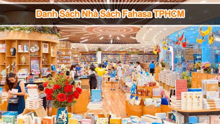 Danh sách nhà sách Fahasa TPHCM nổi bật, địa chỉ chi tiết nhất