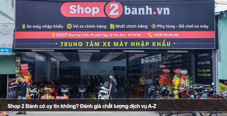 Shop 2 Bánh có uy tín không? Đánh giá chất lượng dịch vụ A-Z