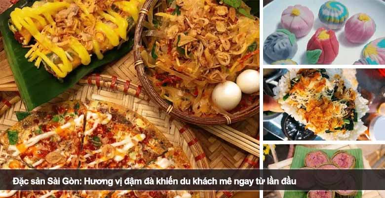 Đặc sản Sài Gòn: Hương vị đậm đà khiến du khách mê ngay từ lần đầu