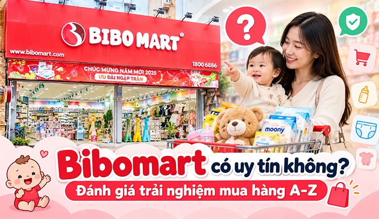 Bibomart có uy tín không? Đánh giá trải nghiệm mua hàng A-Z