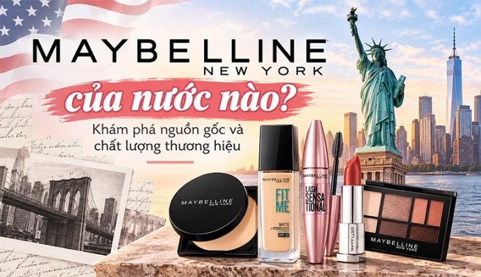 Maybelline của nước nào? Khám phá nguồn gốc và chất lượng thương hiệu
